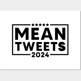 Mean Tweets 2024 (Black Color) Posters and Art